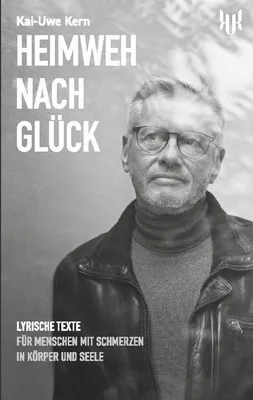 Immagine prodotto di Heimweh nach Glück – Eine einfühlsame Textsammlung mit lyrischen Gedanken für Schmerzpatienten