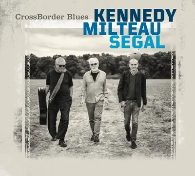 Image de Kennedy/Milteau/Segal : Crossborder Blues