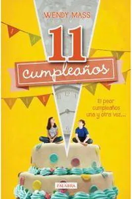 Produktbild von 11 cumpleaños. El peor cumpleaños una y otra vez--