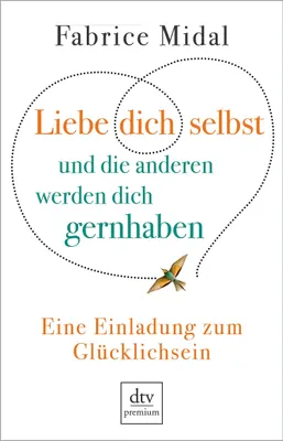 Produktbild von Liebe dich selbst und die anderen werden dich gernhaben