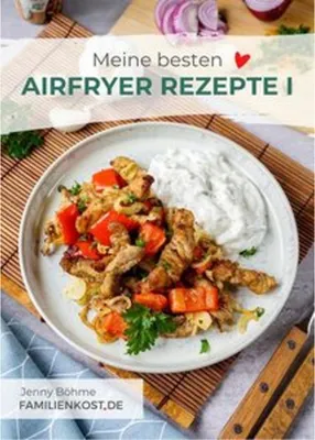 Produktbild von Meine besten Airfryer Rezepte