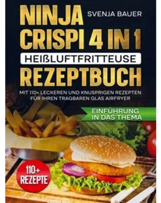 Zdjęcie produktu dla Ninja CRISPi 4 in 1 Heißluftfritteuse Rezeptbuch