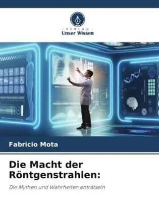 Produktbild von Die Macht der Röntgenstrahlen: