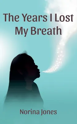 Produktbild von The Years I Lost My Breath