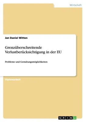 Immagine prodotto di Grenzüberschreitende Verlustberücksichtigung in der EU