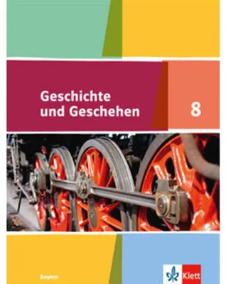 Obrázok produktu pre Geschichte und Geschehen 8. Schulbuch Klasse 8. Ausgabe Bayern Gymnasium