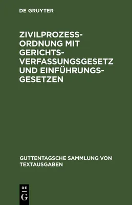 Produktbild von Zivilprozeßordnung mit Gerichtsverfassungsgesetz und Einführungsgesetzen