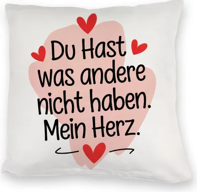 Produktbild von Du hast was andere nicht haben Mein Herz Kuschelkissen