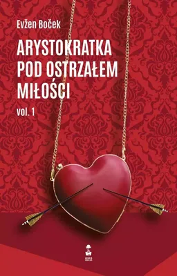 Zdjęcie produktu dla Arystokratka pod ostrzałem miłości vol. 1