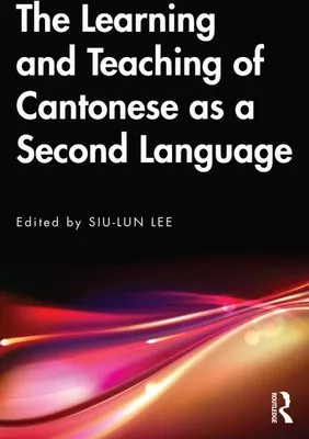 Obrázek produktu pro The Learning and Teaching of Cantonese as a Second Language