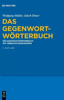 Produktbild von Das Gegenwort-Wörterbuch: Ein Kontrastwörterbuch mit Gebrauchshinweisen