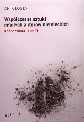 Image de Antologia Wspolczesne sztuki mlodych autorow niemieckich Tom 2 Konce swiata
