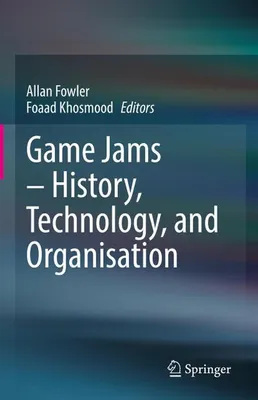 Immagine prodotto di Game Jams - History, Technology, and Organisation