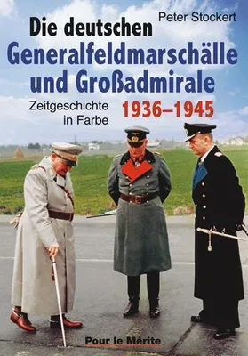 Obrázek produktu pro Die deutschen Generalfeldmarschälle und Großadmirale 1936-1945