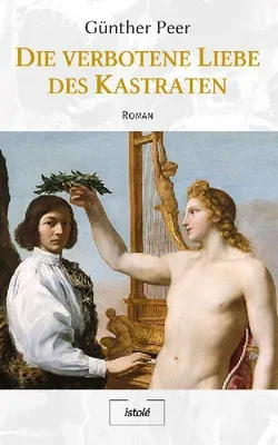 Produktbild von Die verbotene Liebe des Kastraten