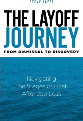 Produktbild von The Layoff Journey From Dismissal to Discovery