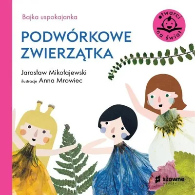 Obrázek produktu pro Bajka uspokajanka. Podwórkowe zwierzątka - Jarosław Mikołajewski