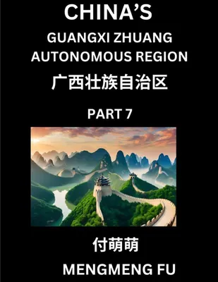 Produktbild von China's Guangxi Zhuang Autonomous Region (Part 7)- Learn Chinese Characters, Words, Phrases with Chinese Names, Surnames and Geography