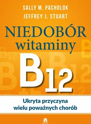 Immagine prodotto di Niedobór witaminy B12. Ukryta przyczyna wielu poważnych chorób