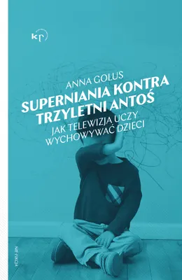 Produktbild von Superniania Kontra Trzyletni Antoś. Jak Telewizja Uczy Wychowywać Dzieci