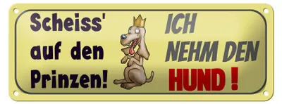 Produktbild von Blechschild Spruch 27x10cm Scheiß auf den Prinzen Dekoration