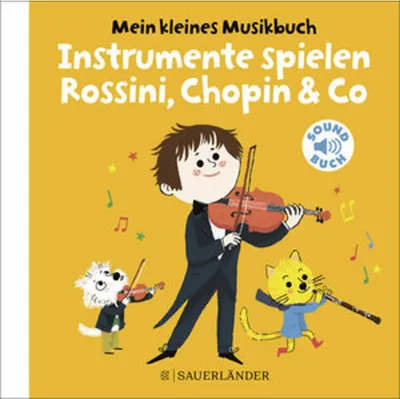Produktbild von Mein kleines Musikbuch - Instrumente spielen Rossini, Chopin & Co