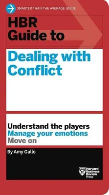 Obrázok produktu pre HBR Guide to Dealing with Conflict (HBR Guide Series)