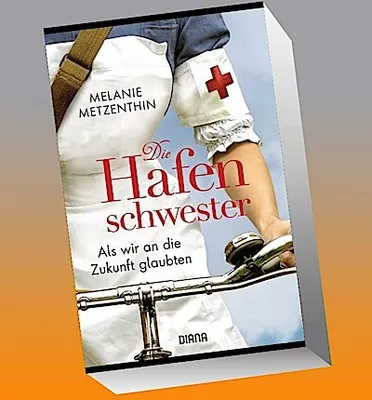 Produktbild von Die Hafenschwester - Als wir an die Zukunft glaubten