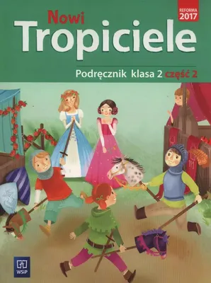 Image de WSiP Nowi Tropiciele. Podręcznik. Klasa 2. Część 2, Edukacyjny, Polski, Broszurowa okładka, 140 stron(y)