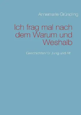 Produktbild von Ich frag mal nach dem Warum und Weshalb