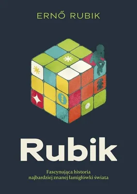 Image de Rubik Fascynująca historia najbardziej znanej łamigłówki świata