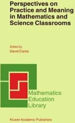 Obrázek produktu pro Perspectives on Practice and Meaning in Mathematics and Science Classrooms