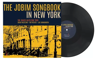 Produktbild von HAZELTINE DAVID TRIO THE - The Jobim Songbook In New York / One Step (180g)