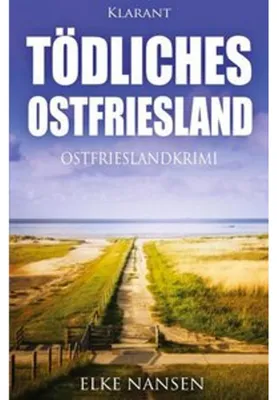 Produktbild von Tödliches Ostfriesland. Ostfrieslandkrimi