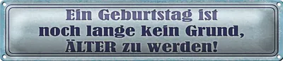 Produktbild von Blechschild Spruch 46x10cm Geburtstag ist kein Grund älter Dekoration