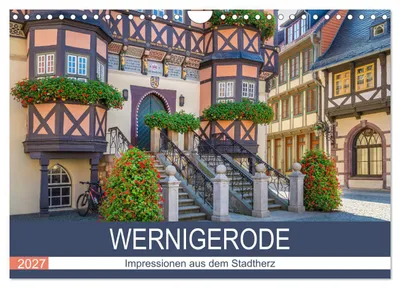 Produktbild von WERNIGERODE Impressionen aus dem Stadtherz (Wandkalender 2027 DIN A4 quer), CALVENDO Monatskalender