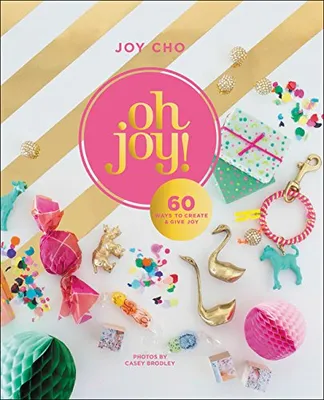 Immagine prodotto di Oh Joy! 60 modi per creare e dare gioia