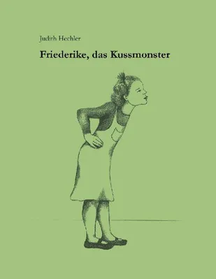 Produktbild von Friederike, das Kußmonster