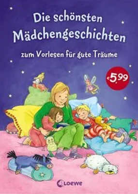 Produktbild von Die schönsten Mädchengeschichten zum Vorlesen für gute Träume