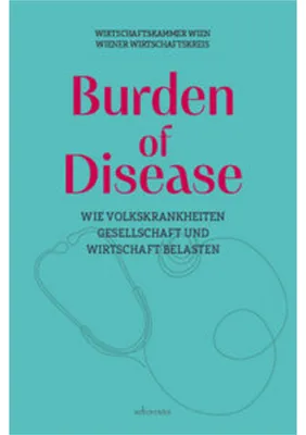Immagine prodotto di Burden of Disease - Wie Volkskrankheiten Gesellschaft und Wirtschaft belasten