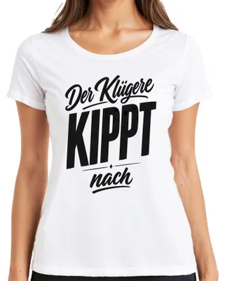 Produktbild von Der Klügere KIPPT nach Lustig Saufen Party Statement Sarkasmus JGA Damen T-Shirt, Weiß, M