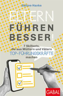 Obrázek produktu pro Buch für Eltern und Führungskräfte: Leadership- und Parenting Skills, Resilienz, Achtsamkeit, Konfliktlösung