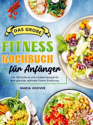 Produktbild von Das große Fitness Kochbuch für Anfänger