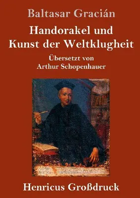 Produktbild von Handorakel und  Kunst der Weltklugheit (Großdruck)