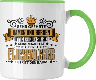 Produktbild von Trendation - Fliesenleger Tasse Geschenk Spruch Geschenkidee Sehr Geehrte Damen und Herren Fliesenleger (Grün)