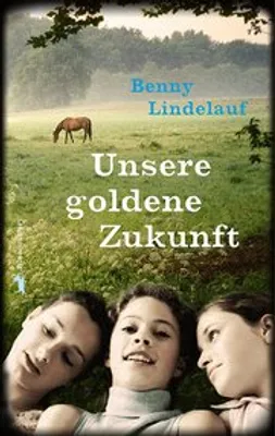 Produktbild von Lindelauf, B: Unsere goldene Zukunft