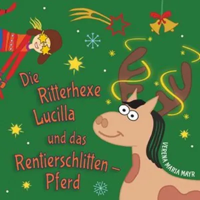 Image de Die Ritterhexe Lucilla und das Rentierschlitten-Pferd