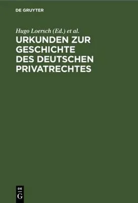 Produktbild von Urkunden zur Geschichte des deutschen Privatrechtes