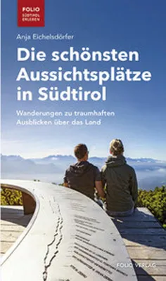 Produktbild von Die schönsten Aussichtsplätze in Südtirol