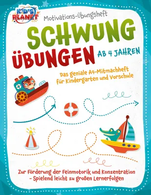 Produktbild von Motivations-Übungsheft! Schwungübungen ab 4 Jahren: Das geniale A4-Mitmachheft für Kindergarten und Vorschule zur Förderung der Feinmotorik und Konzentration - Spielend leicht zu großen Lernerfolgen